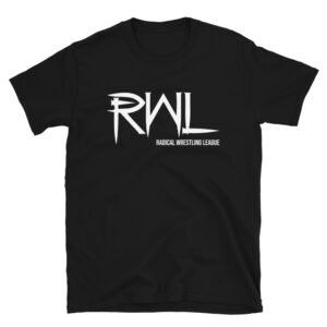 RWL - Radical Wrestling League Unisex T-Shirt